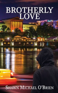 Title: Brotherly Love, Author: Shawn Michael O'Brien