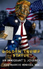 Golden Trump Statue: An Immigrant's Journey: