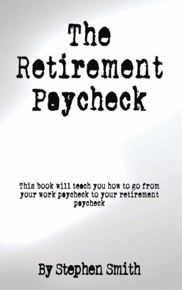 The Retirement Paycheck
