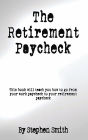 The Retirement Paycheck