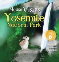 Title: Mouse Visits Yosemite National Park, Author: Tricia Gardella