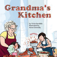 Title: Grandma's Kitchen, Author: Tricia Gardella