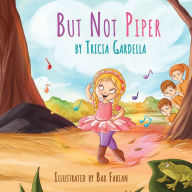 Title: But Not Piper, Author: Tricia Gardella