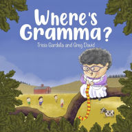 Title: Where's Gramma, Author: Tricia Gardella