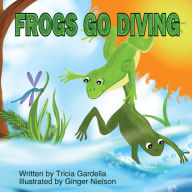 Title: Frogs Go Diving: A counting and singing book, Author: Ginger Nielson