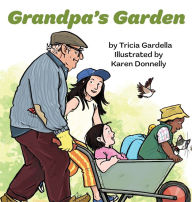 Title: Grandpa's Garden, Author: Tricia Gardella