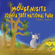 Title: Mouse Visits Joshua Tree National Park: Exploring National Parks, Author: Tricia Gardella