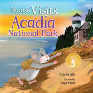 Title: Mouse Visits Acadia National Park, Author: Tricia Gardella