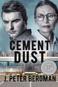 Title: Cement Dust, Author: J. Peter Bergman