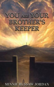 Title: You Are Your Brother's Keeper, Author: Minnie Russaw Jordan