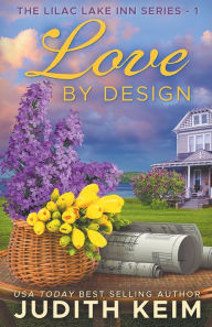 Title: Love by Design, Author: Judith Keim