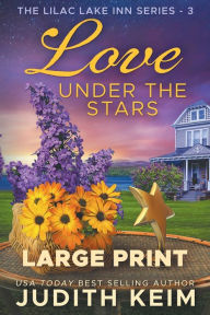Title: Love Under the Stars: Large Print Edition, Author: Judith Keim