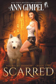Title: Scarred: Urban Fantasy, Author: Ann Gimpel