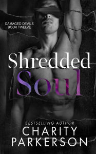 Title: Shredded Soul, Author: Charity Parkerson