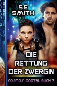 Title: Die Rettung der Zwergin, Author: S. E. Smith