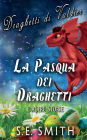 La Pasqua dei Draghetti: e altre storie