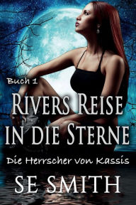 Title: Rivers Reise in die Sterne, Author: S. E. Smith