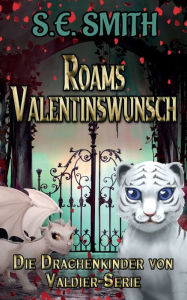Title: Roams Valentinswunsch, Author: S. E. Smith