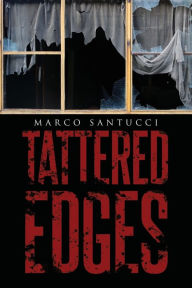 Title: Tattered Edges, Author: Marco Santucci