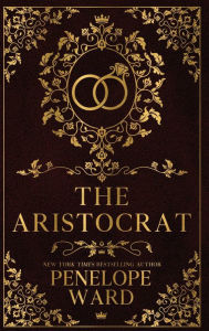 Title: The Aristocrat: (Special Edition), Author: Penelope Ward