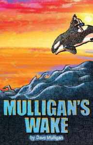 Title: Mulligan's Wake, Author: Dave Mulligan