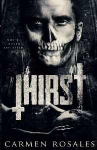 Title: Thirst: A Dark College Romance, Author: Carmen Rosales