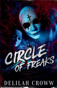 Title: Circle of Freaks, Author: Delilah Croww