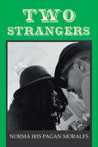 Title: Two Strangers, Author: Norma Iris Pagan Morales