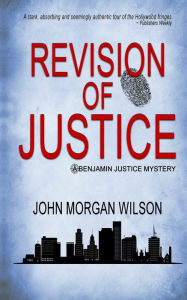 Title: Revision of Justice, Author: John Morgan Wilson