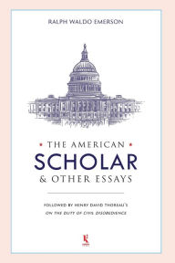 Title: The American Scholar & Other Essays, Author: Ralph Waldo Emerson