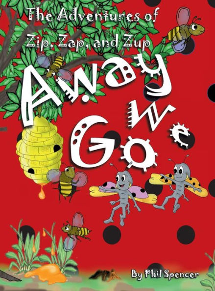 Away We Go: The Adventures of Zip, Zap, and Zup