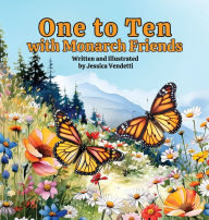 Title: One to Ten with Monarch Friends, Author: Jessica Vendetti
