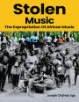 Stolen Music: The Expropriation of African Music