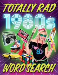 Title: Totally Rad! 1980s Word Search Book - 1980s Word Search for Adults.: 80s Word Search, Author: Shane Smith