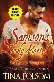 Title: Samson's Lovely Mortal (Scanguards Vampires #1), Author: Tina Folsom