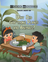 Title: Why Did God Make Plants and Animals?, Author: Phyllis Duke