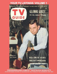 Title: Your TV Listings: Volume 1:Gwandanaland Comics Nostalgia Series #70 -- A History of Early Television as told through the Guidebook! (1949-1953), Author: Gwandanaland Comics