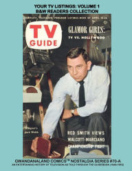 Title: Your TV Listings: Volume 1:Gwandanaland Comics Nostalgia Series #70-A: A History of Early Television as told through the Guidebook! (1949-1953), Author: Gwandanaland Comics