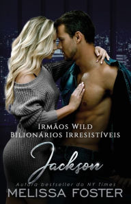 Title: Irmï¿½os Wild: Jackson, Author: Melissa Foster