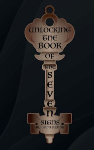Title: Unlocking the Book of the Seven Signs, Author: John Renda