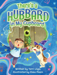 Title: There's a Hubbard in My Cupboard, Author: Terri Lilga