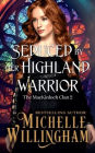 Seduced by Her Highland Warrior