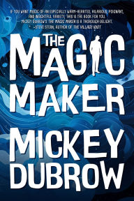 Title: The Magic Maker, Author: Mickey Dubrow