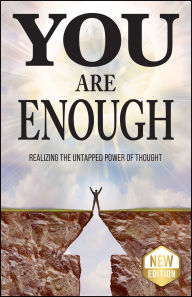 Title: You Are Enough: Realizing the Untapped Power of Thought, Author: Tony Wilson