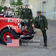 Title: American Fire Engines Vintage, Author: Cristina Berna