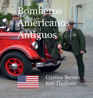 Title: Bomberos Americanos Antiguos, Author: Cristina Berna