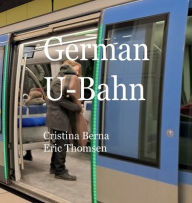 Title: German U-Bahn, Author: Cristina Berna