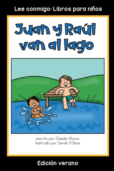 Juan y Raul van al lago: Coleccion Lee conmigo: Libros para ninos [Edicion verano]