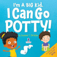 Title: I'm A Big Kid. I Can Go Potty!: An Affirmation-Themed Toddler Book About Using The Potty (Ages 2-4), Author: Suzanne T Christian