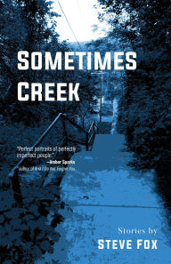 Title: Sometimes Creek, Author: Steve Fox